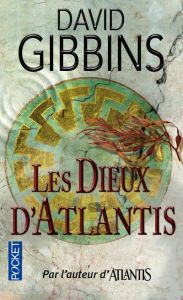 Les Dieux d'Atlantis - Gibbins David - Grillot Anne-Carole