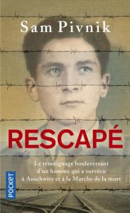 Rescapé. Auschwitz, la Marche de la mort et mon combat pour la liberté - Pivnik Sam - Marignac Thierry