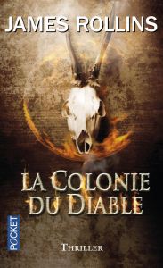 SIGMA Force : La colonie du diable - Rollins James - Boitelle Leslie