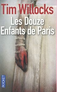 Les douze enfants de Paris - Willocks Tim - Legrand Benjamin