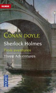 Trois aventures de Sherlock Holmes. Le Vampire du Sussex %3B Le Détective agonisant %3B Le Marchand de c - Doyle Arthur Conan - Berman Jean-Pierre