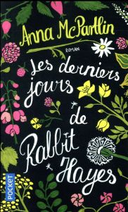 Les derniers jours de Rabbit Hayes - McPartlin Anna