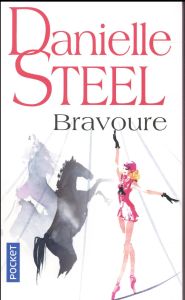 Bravoure - Steel Danielle - Pertus Sophie