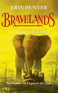 Bravelands Tome 5 : Les mangeurs d'âmes - Hunter Erin - Rosson Christophe