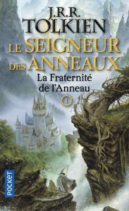 Le Seigneur des Anneaux Tome 1 : La Fraternité de l'Anneau - Tolkien John Ronald Reuel - Lauzon Daniel