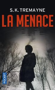 La menace - TREMAYNE S.K. - Malfoy Valérie