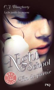 Night School Tome 5 : Fin de partie - Daugherty C-J - Le Boucher Frédérique