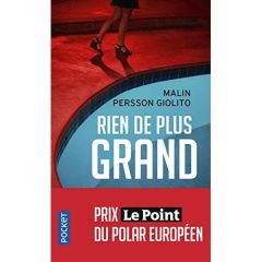 Rien de plus grand - Persson Giolito Malin