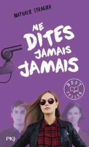 La fille du futur Tome 3 : Ne dites jamais jamais - Stragier Nathalie