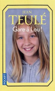 Gare à Lou ! - Teulé Jean