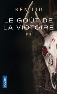 La dynastie dents de lion Tome 2 : Le Goût de la Victoire - Liu Ken - Coello Elodie