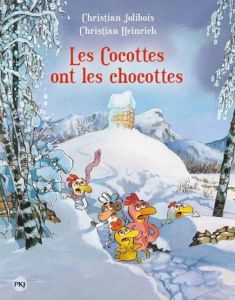 Les P'tites Poules : Les Cocottes ont les chocottes - Jolibois Christian - Heinrich Christian