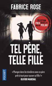 Tel père, telle fille - Rose Fabrice