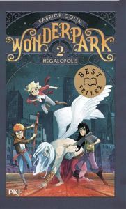 Wonderpark Tome 2 : Mégalopolis - Colin Fabrice - Brivet Antoine