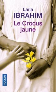 Le crocus jaune - Ibrahim Laila