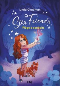 Star Friends Tome 2 : Le piège maléfique - Chapman Linda - Jaillet Nicolas