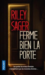 Ferme bien la porte - Sager Riley