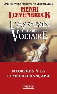 Les aventures de Gabriel Joly/03/L'Assassin de la rue Voltaire. - Loevenbruck Henri