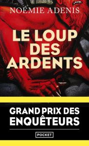 Le loup des ardents - Adenis Noémie