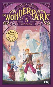 Wonderpark Tome 5 : Discordia - Colin Fabrice - Brivet Antoine