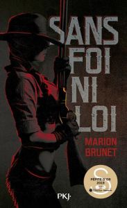 Sans foi ni loi - Brunet Marion