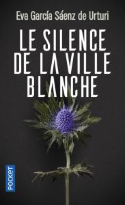 Le silence de la ville blanche - Garcia Saenz de Urturi Eva