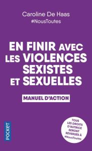 En finir avec les violences sexistes et sexuelles. Manuel d'action - Haas Caroline de