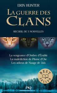 La Guerre des Clans (Hors-série) : La vengeance d'Ombre d'Erable %3B La malédiction de Plume d'Oie %3B L - Hunter Erin - Carlier Aude