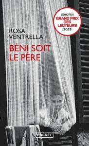 Béni soit le père - Ventrella Rosa