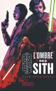 Star Wars - La Nouvelle République : L'Ombre des Sith - Christopher Adam - Galliot Lucile