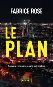 Le plan - Rose Fabrice