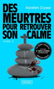 Les meurtres zen/03/Des meurtres pour retrouver son calme - Dusse Karsten - Bussek Jenny