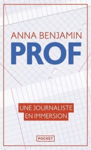 Prof. Une journaliste en immersion - Benjamin Anna