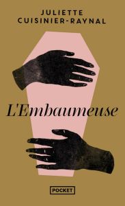 L'Embaumeuse - Cuisinier-Raynal Juliette