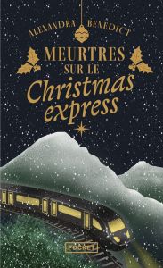 Meurtres sur le Christmas Express - Benedict Alexandra