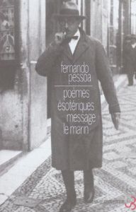 Oeuvres de Fernando Pessoa Tome 2 : Poèmes ésotériques. Message, Le marin - Pessoa Fernando - Bréchon Robert - Coelho Eduardo