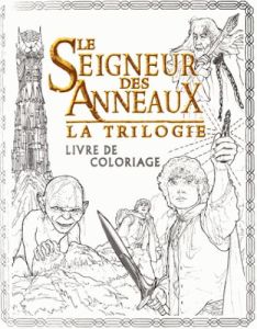 Le Seigneur des Anneaux la trilogie. Livre de coloriage - Caven Nicolette