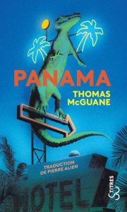 Panama - McGuane Thomas - Alien Pierre