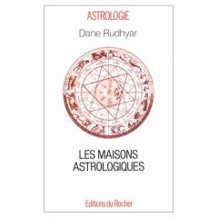 Les maisons astrologiques - Rudhyar Dane