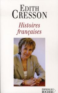 Histoires françaises - Cresson Edith