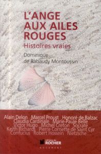 L'ange aux ailes rouges. Histoires vraies - Rabaudy Montoussin Dominique de