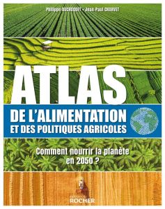 Atlas des politiques agricoles et alimentaires - Ducrocquet Philippe - Charvet Jean-Paul - Margueri