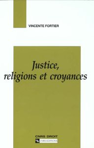 Justice, religions et croyances - Fortier Vincente