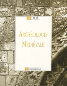 Archéologie médiévale N° 37/2008 - Carpentier Vincent