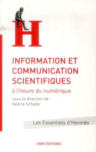 Information et communication scientifiques à l'heure du numérique - Schafer Valérie