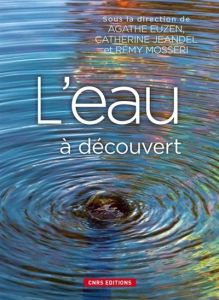 L'eau à découvert - Euzen Agathe - Jeandel Catherine - Mosseri Rémy -