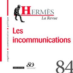 Hermès N° 84 : Les incommunications - Renucci Franck - Paquot Thierry