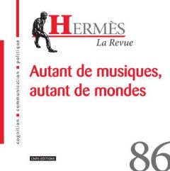 Hermès N° 86 : Autant de musiques, autant de mondes - Ehrhardt Damien - Dwyer Tom - Dacheux Eric