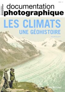 La Documentation photographique N° 8142/2021-4 : Les climats. Une géohistoire - Valette Philippe