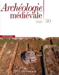 Archéologie médiévale N° 50/2020 - Bourgeois Luc